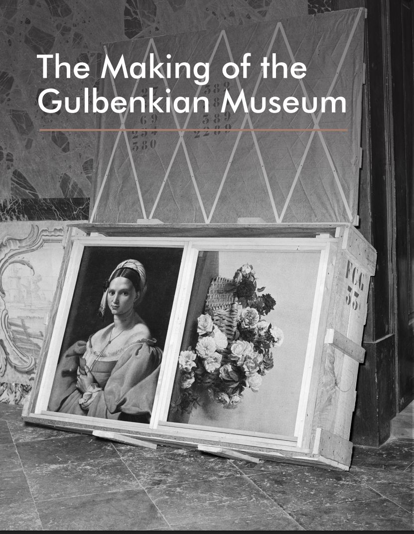 The Making of the Gulbenkian Museum